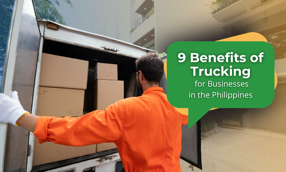 9 Benefits of Trucking for Businesses in the Philippines
