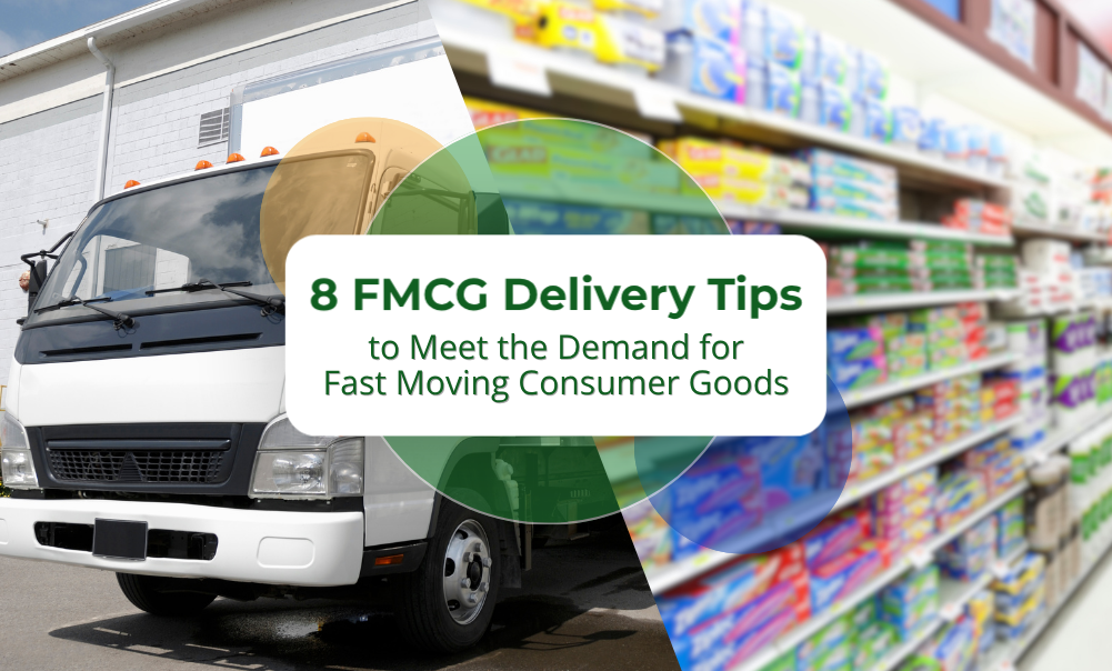 Graphic for a blogpost titled "8 FMCG Delivery Tips to Meet the Demand for Fast Moving Consumer Goods". Front View of a truck and an grocey shelf filled with products