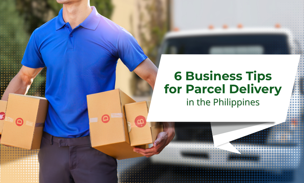 6 Business Tips for Parcel Delivery in the Philippines